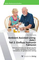 Ambient Assisted Living   (AAL)   Teil 2: Einfluss humaner Faktoren