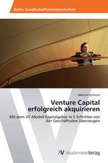 Venture Capital  erfolgreich akquirieren