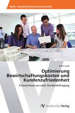 Optimierung Bewirtschaftungskosten und Kundenzufriedenheit