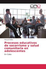 Procesos educativos de socorrismo y salud comunitaria en adolescentes