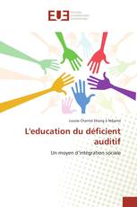 L'education du déficient auditif