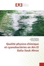 Qualité physico-chimique et cyanobactéries en Ain El Dalia Souk Ahras