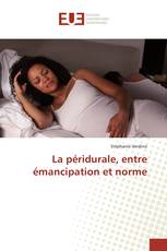 La péridurale, entre émancipation et norme
