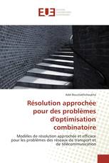 Résolution approchée pour des problèmes d'optimisation combinatoire