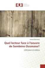 Quel lecteur face à l'oeuvre de Sembène Ousmane?