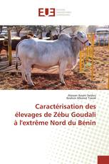 Caractérisation des élevages de Zébu Goudali à l'extrême Nord du Bénin