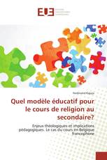 Quel modèle éducatif pour le cours de religion au secondaire?