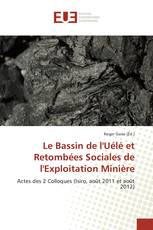 Le Bassin de l'Uélé et Retombées Sociales de l'Exploitation Minière