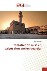 Tentative de mise en valeur d'un ancien quartier