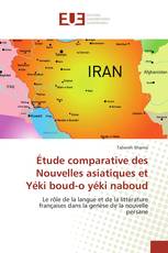 Étude comparative des Nouvelles asiatiques et Yéki boud-o yéki naboud