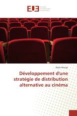 Développement d'une stratégie de distribution alternative au cinéma
