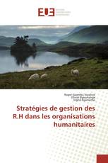 Stratégies de gestion des R.H dans les organisations humanitaires