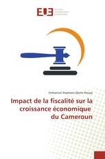 Impact de la fiscalité sur la croissance économique du Cameroun