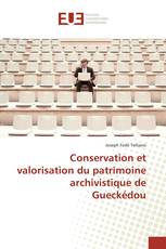 Conservation et valorisation du patrimoine archivistique de Gueckédou