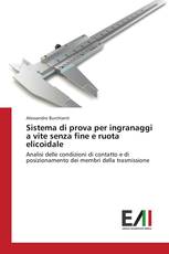 Sistema di prova per ingranaggi a vite senza fine e ruota elicoidale