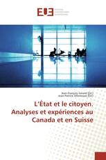 L’État et le citoyen. Analyses et expériences au Canada et en Suisse