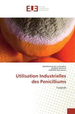 Utilisation Industrielles des Penicilliums
