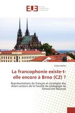 La francophonie existe-t-elle encore à Brno (CZ) ?