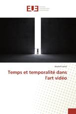 Temps et temporalité dans l'art vidéo