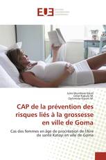 CAP de la prévention des risques liés à la grossesse en ville de Goma