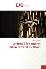 Le droit à la santé en milieu carcéral au Bénin