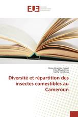 Diversité et répartition des insectes comestibles au Cameroun