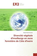 Diversité végétale d'inselbergs en zone forestière de Côte d'Ivoire