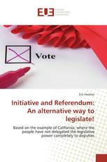 Initiative and Referendum: An alternative way to legislate!