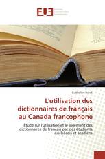 L'utilisation des dictionnaires de français au Canada francophone