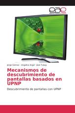 Mecanismos de descubrimiento de pantallas basados en UPNP