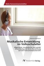 Musikalische Entwicklung im Volksschulalter