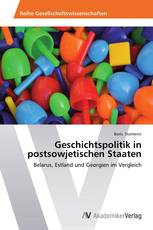 Geschichtspolitik in  postsowjetischen Staaten