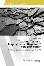 Text und Textur - Fragmente in „Begehren“ von Beat Furrer