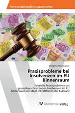 Praxisprobleme bei Insolvenzen im EU Binnenraum