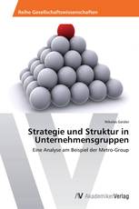 Strategie und Struktur in Unternehmensgruppen