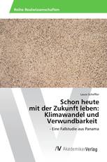 Schon heute mit der Zukunft leben: Klimawandel und Verwundbarkeit