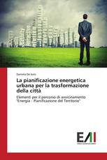 La pianificazione energetica urbana per la trasformazione della città