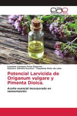 Potencial Larvicida de Origanum vulgare y Pimenta Dioica.