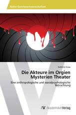 Die Akteure im Orgien Mysterien Theater
