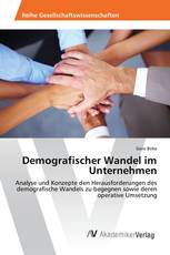 Demografischer Wandel im Unternehmen