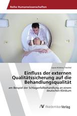 Einfluss der externen Qualitätssicherung auf die Behandlungsqualität