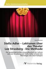 Stella Adler – Lektionen über das Theater Lee Strasberg - Die Methode