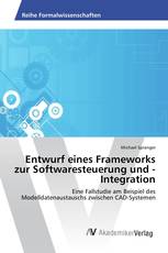 Entwurf eines Frameworks zur Softwaresteuerung und -Integration