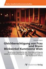 Gleichberechtigung von Frau und Mann  Blickwinkel Kunstszene Wien