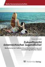 Zukunftssicht österreichischer Jugendlicher