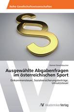 Ausgewählte Abgabenfragen im österreichischen Sport