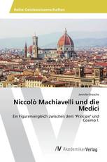 Niccolò Machiavelli und die Medici