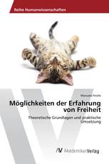 Möglichkeiten der Erfahrung von Freiheit