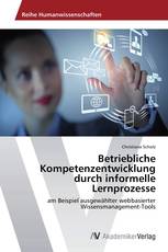 Betriebliche Kompetenzentwicklung durch informelle Lernprozesse