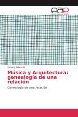 Música y Arquitectura: genealogía de una relación